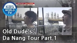 Old Dude’s Da Nang Tour Part.1[Battle Trip/2019.04.14]