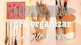 DIY: Algumas Ideias Pra Organizar e Decorar a Penteadeira | Tour pela Penteadeira