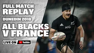 FULL MATCH REPLAY | All Blacks v France - Dunedin 2018