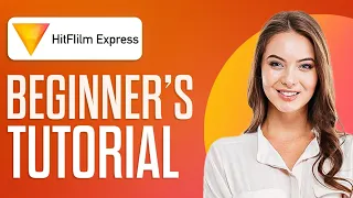 HitFilm Express Tutorial | Complete Beginners Tutorial (2024)