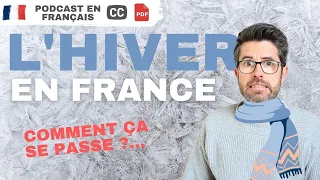 L'hiver en France, QU'EN PENSENT LES FRANÇAIS ? | Podcast en français COURANT avec sous-titres.