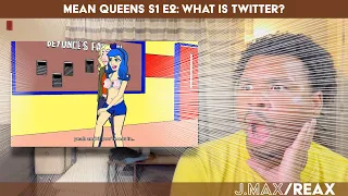 Mean Queens S1 E2: What Is Twitter? | REACTION