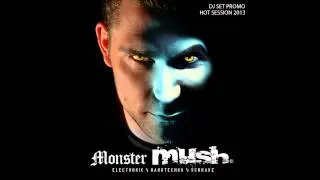 Monster Mush - Hot session 2013 (HARDTECHNO // SCHRANZ)