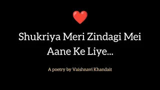 Shukriya Meri Zindagi Mei Aane Ke Liye | Vaishnavi Khandait