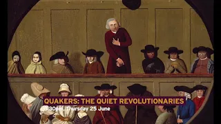 Quakers: The Quiet Revolutionaries