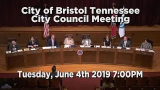 Bristol Tennessee City Council Meeting: June 4th, 2019