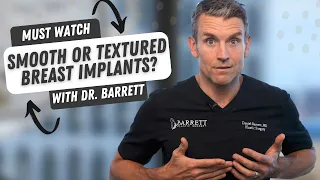 Textured vs. Smooth Implants? | Barrett