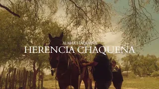 ALMA CHAQUEÑA - HERENCIA CHAQUEÑA