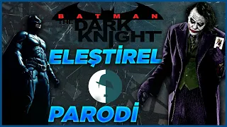 The Dark Knight - Eleştirel Parodi