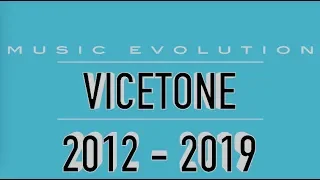 VICETONE: MUSIC EVOLUTION (2012 - 2019)