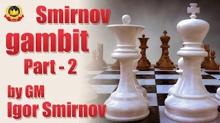 Smirnov Gambit Part-2 | Powerful Chess Opening Against the Sicilian Defense