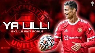 Cristiano Ronaldo  ► Ya lili ● 2021 |  Crazy Skills & Goals