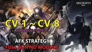 [Arknights] CV-1 ~ CV-8 AFK Simple Strategy - No Module | Come Catastrophes or Wakes of Vultures