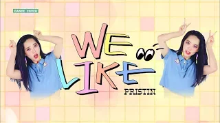 PRISTIN(프리스틴) - WE LIKE - Dance Cover