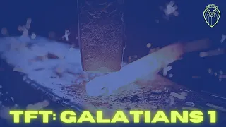 THE FORGING TABLE | Galatians 1 (Ep. 408)