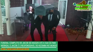 FUNERAL COMLETO DO JACOB DESVARIEUX, JACOB PARA QUÉM NÃO SABIA  FOI O CAUSADOR DO KIZOMBA EM ANGOLA