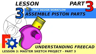 Understanding FreeCAD Lesson 3.3 Model a Piston Crank Shaft Assembly Animation in Part Design A2Plus