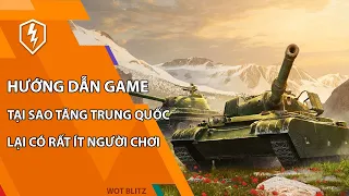 Tại sao xe tăng Trung Quốc "hổng" ai thèm chơi | World Of Tanks Blitz