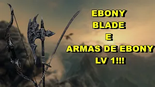 Skyrim - Ebony Blade e Armas de Ebony no Inicio do Jogo !!!