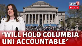 Columbia Jewish Student Live | Elise Stefanik:We Will Hold Columbia Accountable | News18 Live | N18L