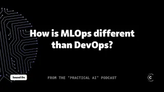 What is MLOps and how is it different than DevOps?