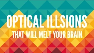 These Optical Illusions Will Melt Your Brain