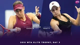 Caroline Garcia vs. Ashleigh Barty | 2018 WTA Elite Trophy Day 3 | WTA Highlights