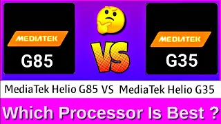 Mediatek Helio g85 vs Mediatek Helio g35 | Helio g35 vs Helio g85 which is better | Helio g35 vs g85