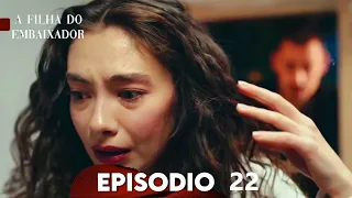 A Filha do Embaixador Episódio 22 (Dobragem em Português)