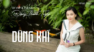 DŨNG KHÍ | LỜI VIỆT | ĐẶNG THANH TUYỀN