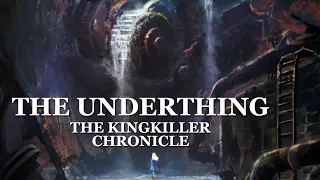 The Kingkiller Chronicle | The Underthing - Lore and Theories