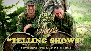 Telling Shows w/ Tom Kelly and Toxey Haas | Mossy Oak Classics