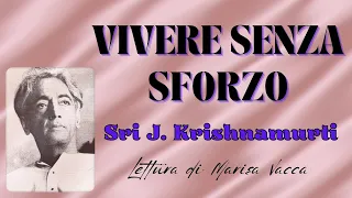 VIVERE SENZA SFORZO - Sri J. Krishnamurti