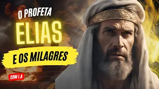 VEJA A HISTÓRIA DO PROFETA ELIAS | OS 450 PROFETAS DE BAAL | O AZEITE DA VIUVA | REDEMOINHO DE FOGO