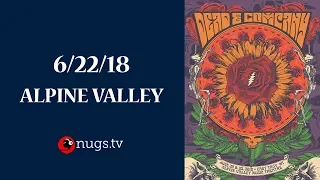 Dead & Company: Live from Alpine Valley 6/22/18 Set I Opener