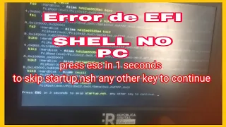 Republica Digital: #press esc in 1 seconds to skip startup.nsh any other key to..Solucion aqui.