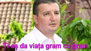 Calin Crisan - Ti-as da viata gram cu gram