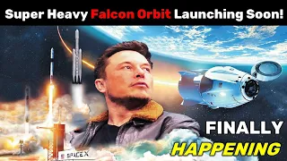 SpaceX Is FINALLY Launching Starship To Orbit! What To Expect From The SpaceX Starship Flight!