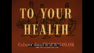“ TO YOUR HEALTH ” 1956  DANGERS OF ALCOHOL & ALCOHOLISM SCARE FILM  BY PHILIP STAPP     XD46324