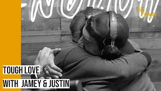 Tough Love with Jamey & Justin | The Man Enough Podcast