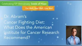 Cancer Fighting Diet: What Does the American Institute of Cancer Research Recommend?