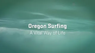 Oregon Surfing- A Vital Way of Life