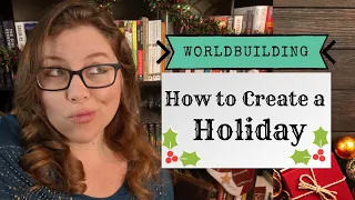 Worldbuilding: How to Create a Holiday