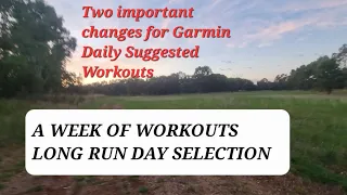 Garmin Daily Suggested Workouts::Two important changes
