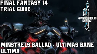 Final Fantasy 14 - A Realm Reborn - The Minstrel's Ballad - Ultima's Bane - Trial Guide