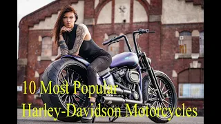 10 Most Popular Harley-Davidson Motorcycles