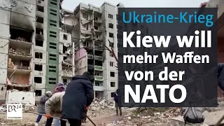 Ukraine-Krieg: Kiew fordert mehr Waffen von der NATO | BR24