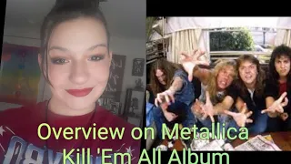 Overview to Metallica Kill 'Em All Album