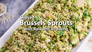 How to make Shaved Brussels Sprouts Salad with Balsamic Dressing