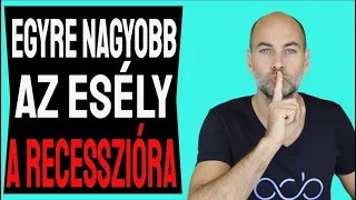 EGYRE NAGYOBB AZ ESÉLY A RECESSZIÓRA [Részletek]